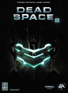 Dead Space 2: Prima Official Game Guide (Prima Official Game Guides)