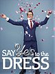 Say Yes to the Dress