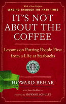 It's Not about the Coffee: Leadership Principles from a Life at Starbucks [ITS NOT ABT THE COFFEE]