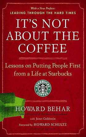 It's Not about the Coffee: Leadership Principles from a Life at Starbucks [ITS NOT ABT THE COFFEE]