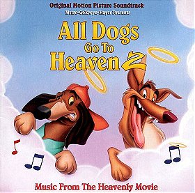 All Dogs Go to Heaven 2: Music From The Heavenly Movie
