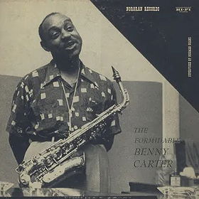 The Formidable Benny Carter