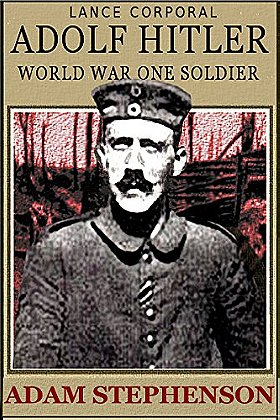 Lance Corporal Adolf Hitler, World War One Soldier