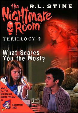 What Scares You the Most? (Nightmare Room Thrillogy #2) by R. L. Stine