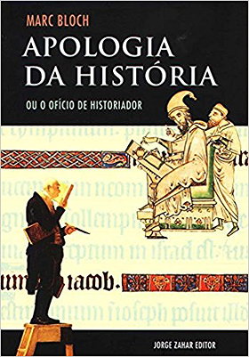 Apologia da Historia Ou O Oficio de Historiador (Em Portugues do Brasil)