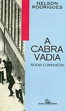 A cabra vadia: Novas confissoes (Colecao das obras de Nelson Rodrigues) (Portuguese Edition)