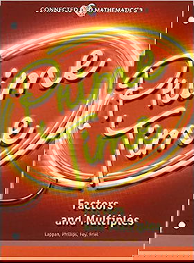 Connected Mathematics 3, Grade 6: Prime Time – Factors and Multiples