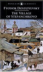 The Village of Stepanchikovo: And its Inhabitants: from the Notes of an Unknown (Penguin Classics)