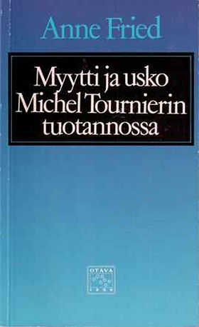 Myytti ja usko Michel Tournierin tuotannossa