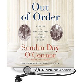 Out of Order: Stories from the History of the Supreme Court [Unabridged] [Audible Audio Edition]