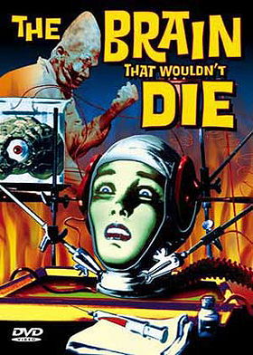 The Brain That Wouldn't Die