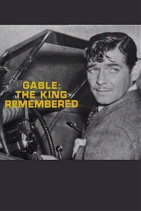 Gable: The King Remembered