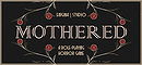 MOTHERED - A ROLE-PLAYING HORROR GAME