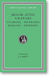 Minor Attic Orators, II: Lycurgus, Dinarchus, Demades, Hyperides (Loeb Classical Library)