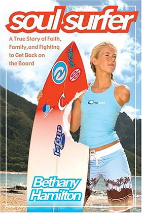 Soul Surfer - A True Story Of Faith, Family, And Fighting To Get Back On The Board