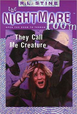 They Call Me Creature (Nightmare Room Series #6) by R. L. Stine