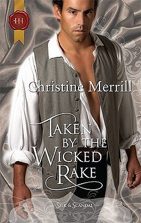 Taken by the Wicked Rake (Regency Silk & Scandal #8)