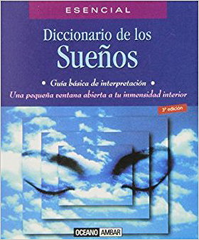 Diccionario Esencial De Los Suenos / Essential Dream Dictionary (El Libro Esencial) (Spanish Edition)