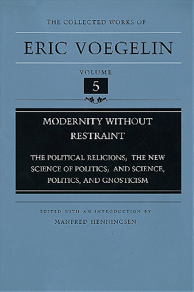 Modernity Without Restraint: The Political Religions