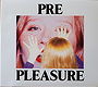 Pre Pleasure