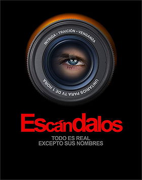 Escándalos: Todo es real excepto sus nombres