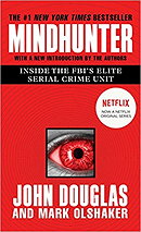 Mind Hunter: Inside the FBI's Elite Serial Crime Unit