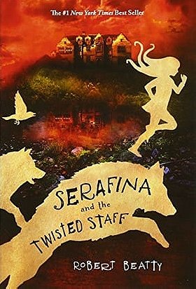 Serafina and the Twisted Staff (Serafina Series, Book 2)