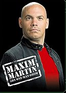 Maxim Martin : Son one-man-show (Version française)