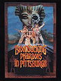 Bloodsucking Pharaohs in Pittsburgh (1991)