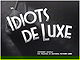 Idiots Deluxe