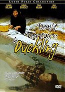 Don't Torture a Duckling