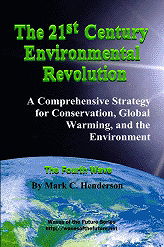 The 21st Century Environmental Revolution: A Comprehensive Strategy for Conservation, Global Warming, and the Environment  /  The Fourth Wave