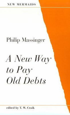 A New Way to Pay Old Debts (New Mermaids)