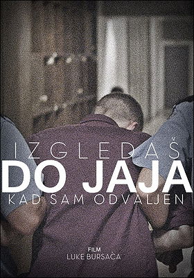 Izgledas do jaja kad sam odvaljen (2013)