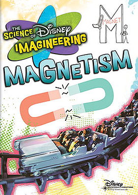 The Science Of Disney Imagineering: Magnetism