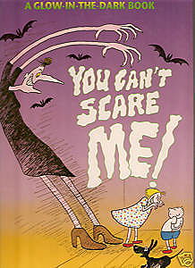 You Can't Scare Me!
