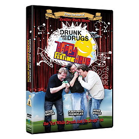 Drunk & On Drugs Happy Funtime Hour