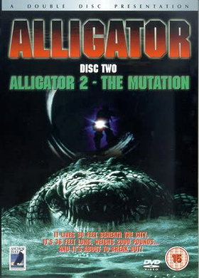 Alligator / Alligator 2: The Mutation