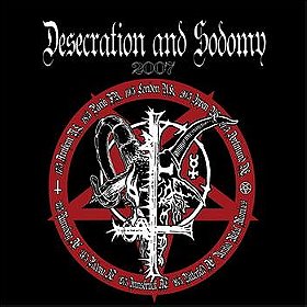 Desecration & Sodomy 2007