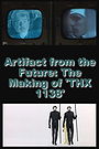 Artifact from the Future: The Making of 
