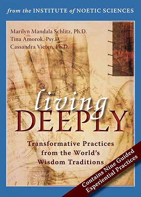 Living Deeply: Transformative Practices from the World's Wisdom Traditions