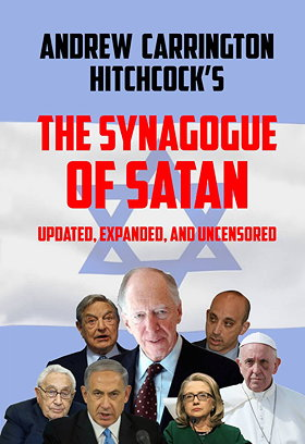 THE SYNAGOGUE OF SATAN — UPDATED, EXPANDED, AND UNCENSORED 