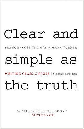 Clear and Simple as the Truth: Writing Classic Prose - Second Edition
