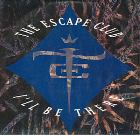 I'll Be There (The Escape Club)