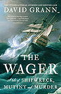 The Wager : A tale of Shipwreck, Mutiny and Murder