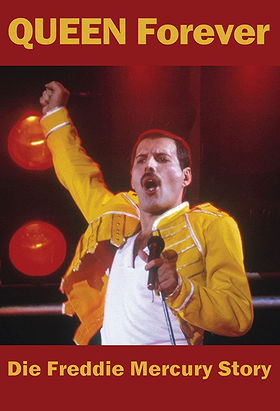 Queen Forever - Die Freddie Mercury Story