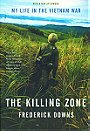 THE KILLING ZONE — MY LIFE IN THE VIETNAM WAR 