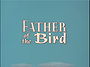 Father of the Bird