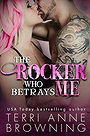 The Rocker Who Betrays Me (The Rocker #11)