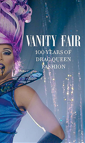 Vanity Fair: 103 Years of Drag Queen Fashion